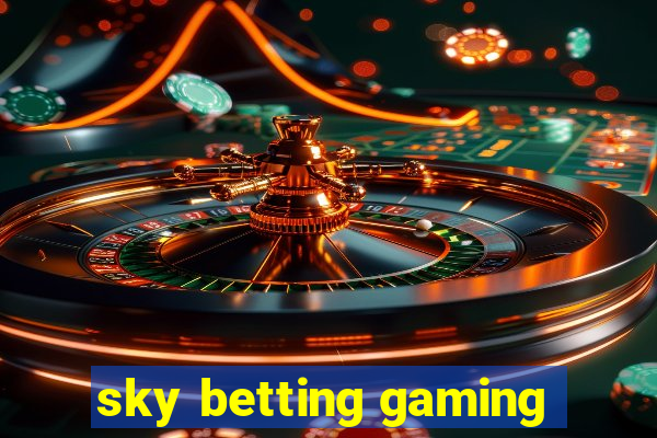 sky betting gaming